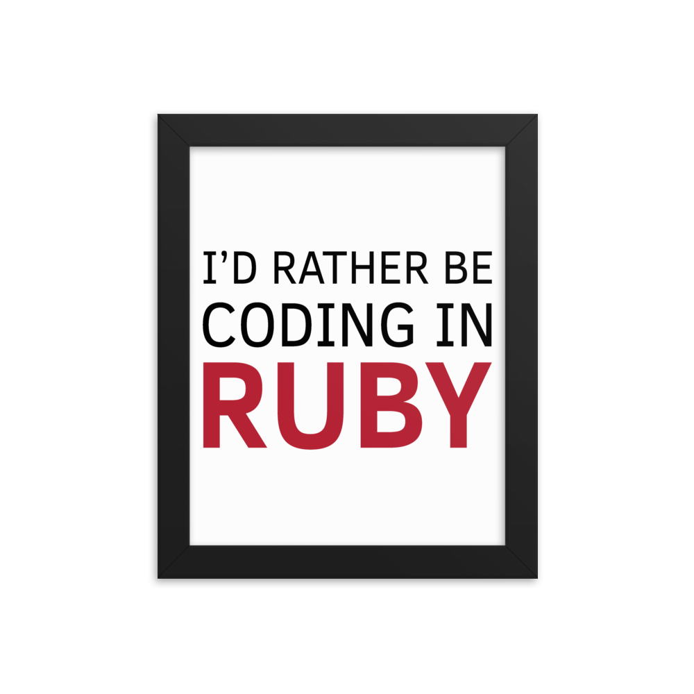 I'd Rather Ruby Framed Poster