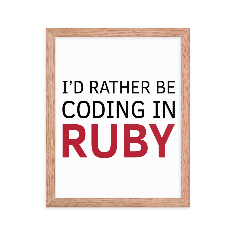 I'd Rather Ruby Framed Poster