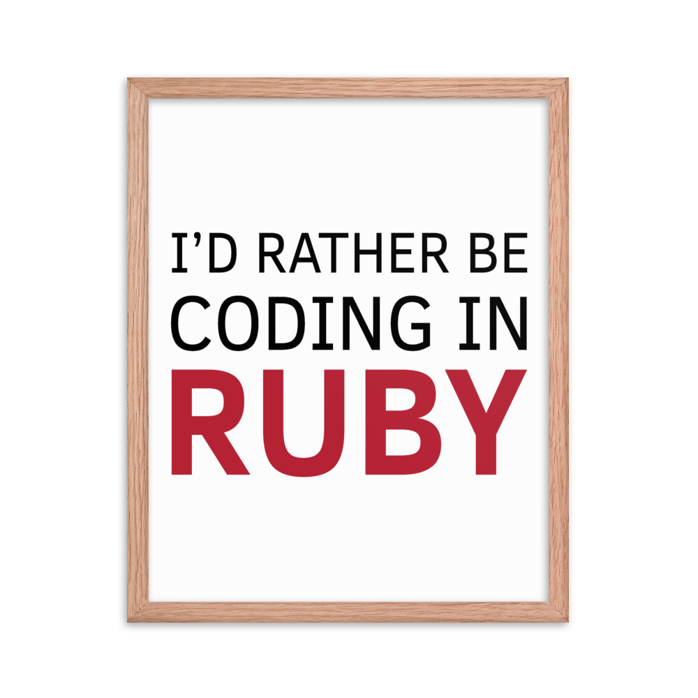 I'd Rather Ruby Framed Poster