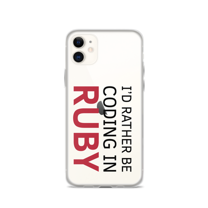 I'd Rather Ruby Clear Case for iPhone
