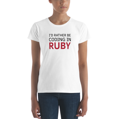 I'd Rather Ruby Womens Teeshirt