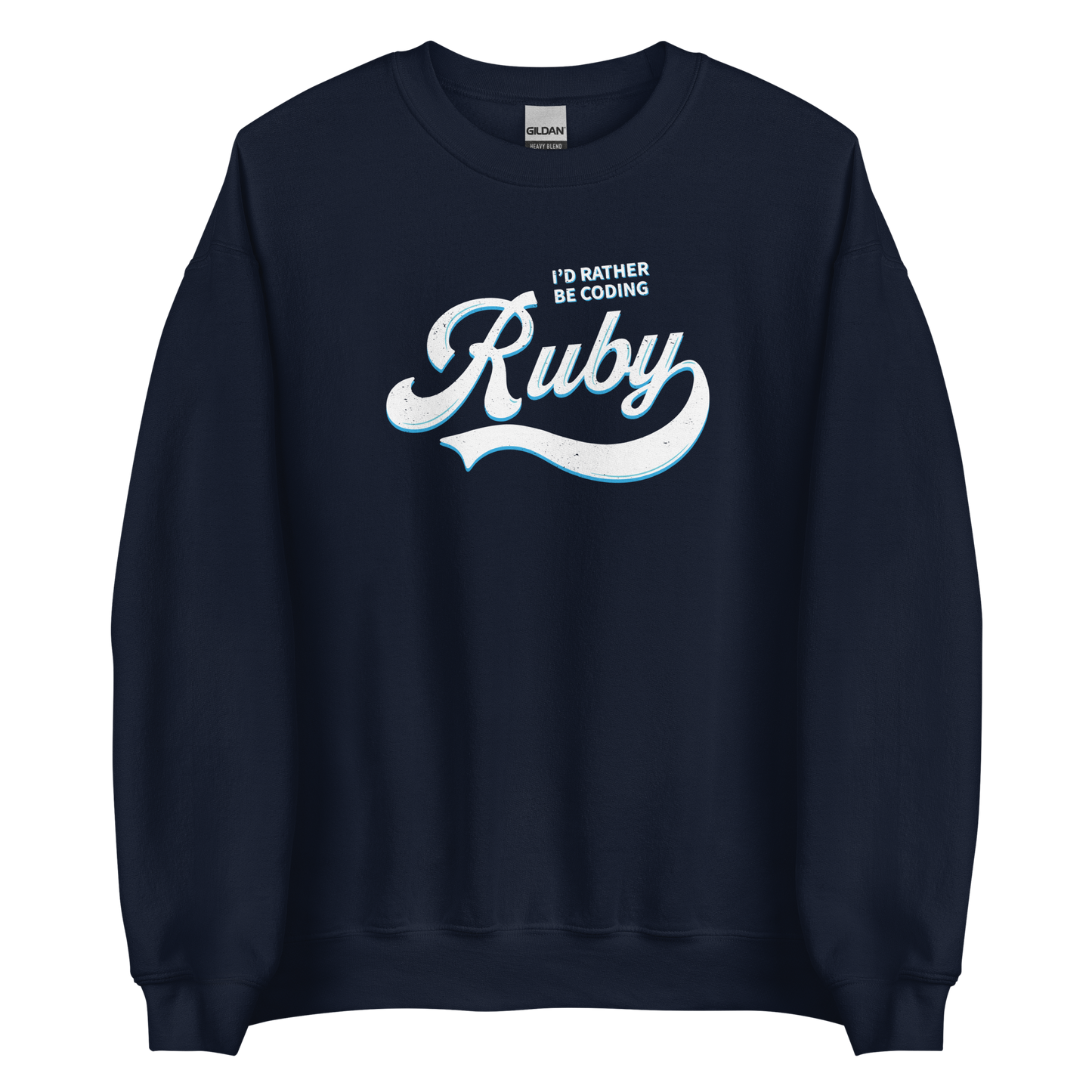 I'd Rather Be Coding Ruby Sweatshirt